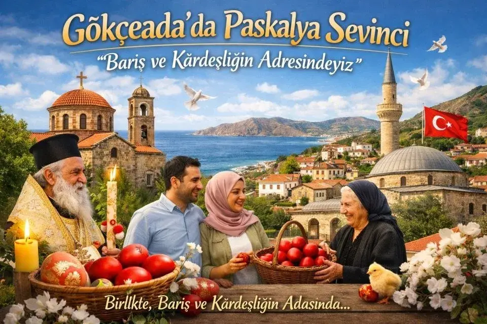 Gökçeada'da Paskalya Bayramı Coşkusu: Birlikte Yaşamın Güzel Örneği