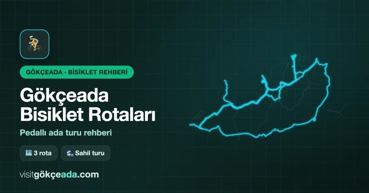 Gökçeada Bisiklet Rotaları: Pedallı Ada Turu Rehberi 2026