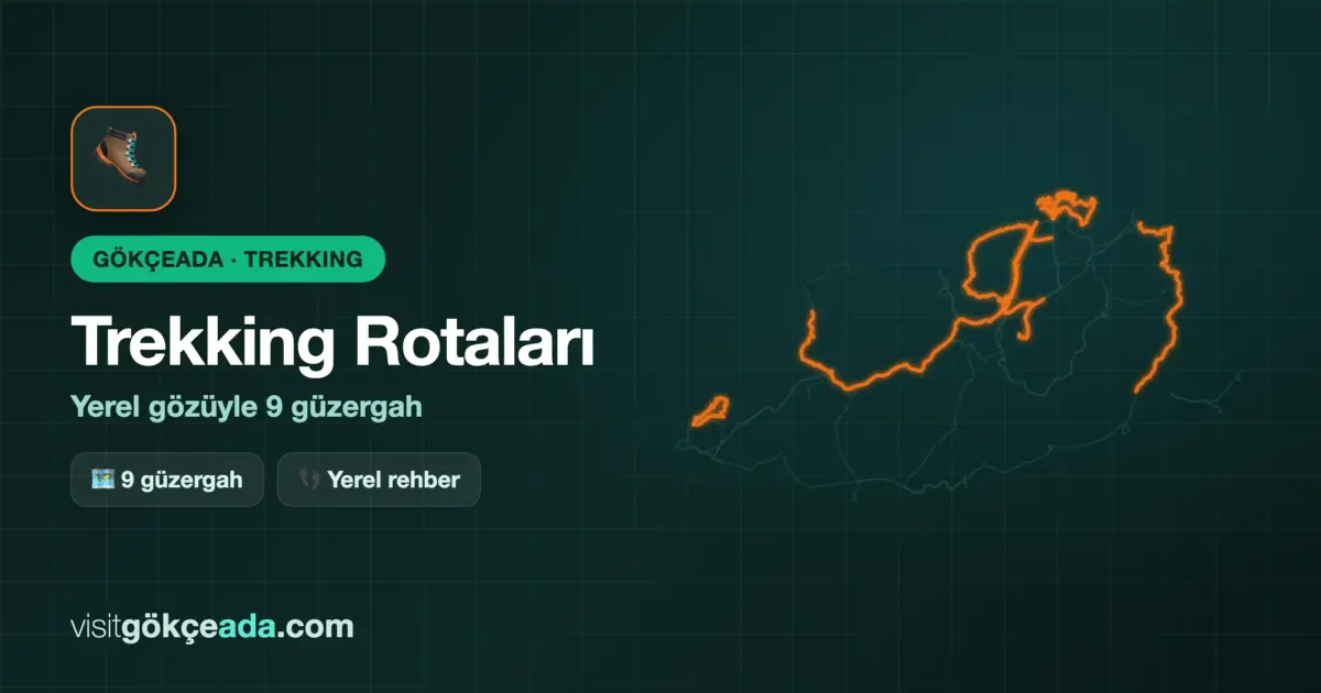 Gökçeada Trekking Rotaları: Yerel Gözüyle 9 Güzergah
