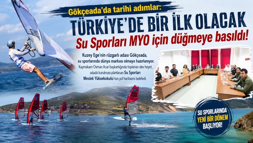 Gökçeada'da tarihi adımlar: Su Sporları MYO için düğmeye basıldı
